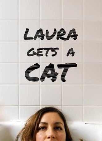 Laura Gets a Cat (2018)