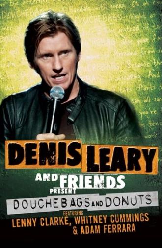 Denis Leary and Friends Present: Douchebags and Donuts (2011)