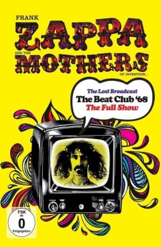 Frank Zappa & the Mothers of Invention - The Lost Broadcast: The Beat Club '68 (2016)