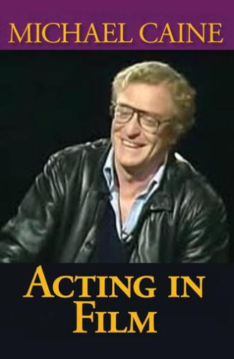 Michael Caine on Acting in Film, Arts and Entertainment (1987)