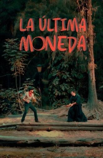 La Ultima Moneda (2024)