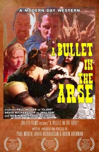 A Bullet in the Arse (2003)