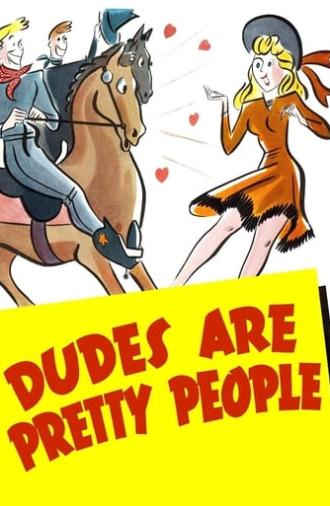 Dudes Are Pretty People (1942)