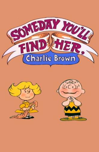 Someday You'll Find Her, Charlie Brown (1981)