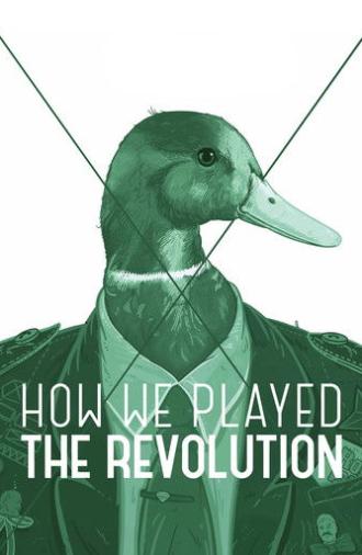 How We Played the Revolution (2012)