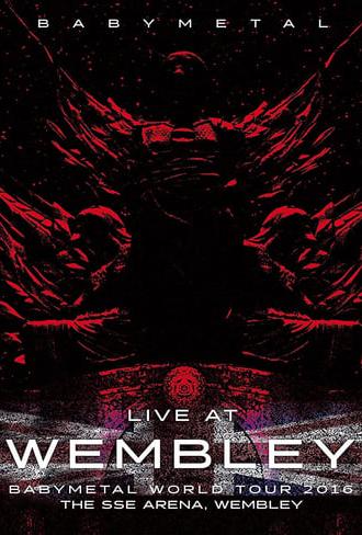 BABYMETAL - World Tour 2016 - Live at Wembley SSE Arena (2016)