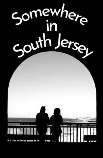 Somewhere in South Jersey (2025)