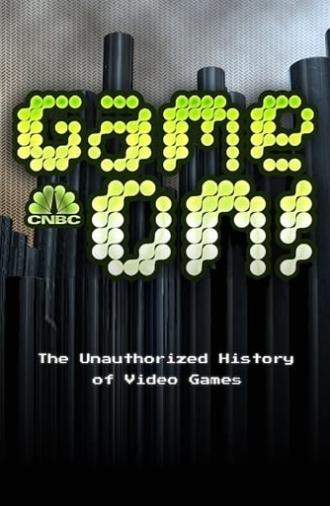 Game On! The Unauthorized History of Video   Games (2006)