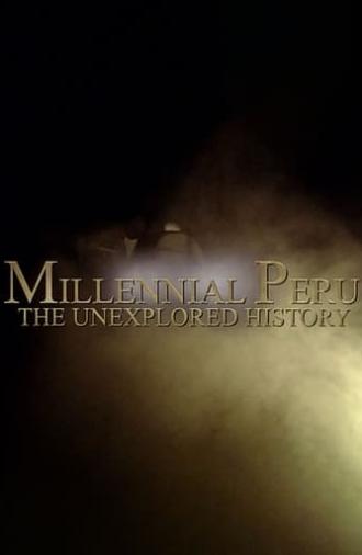 Millennial Peru: The Unexplored History (2014)