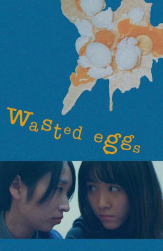 Wasted Eggs (2018)