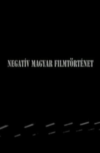 Negative history of Hungarian cinema (2010)