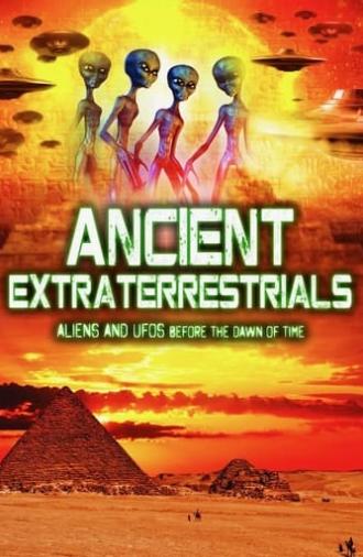 Ancient Extraterrestrials: Aliens and UFOs Before the Dawn of Time (2013)