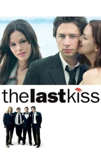 The Last Kiss (2006)