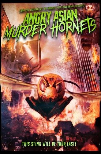 Angry Asian Murder Hornets (2020)
