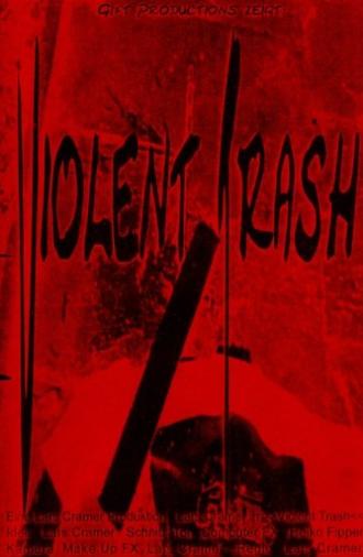 Violent Trash (2006)