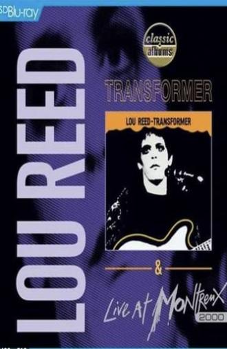 Lou Reed: Transformer e Live at Montreux (2001)