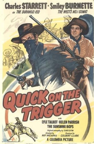 Quick on the Trigger (1948)