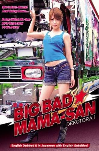 Big Bad Mama-San: Dekotora 1 (2008)