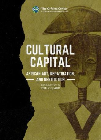 Cultural Capital: African Art, Restitution, and Repatriation (2026)