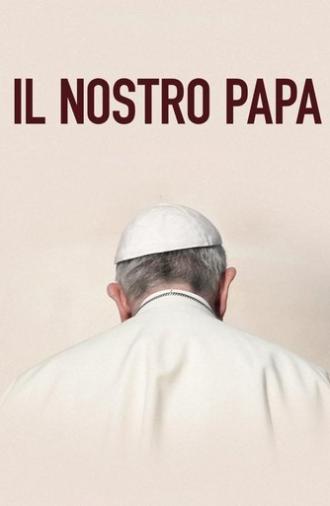 Il nostro Papa (2019)