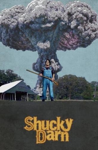 Shucky Darn (2019)