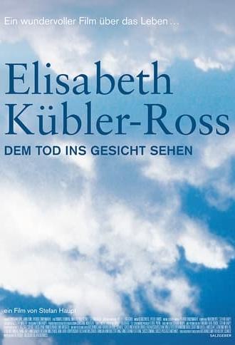 Elisabeth Kübler-Ross: Facing Death (2003)