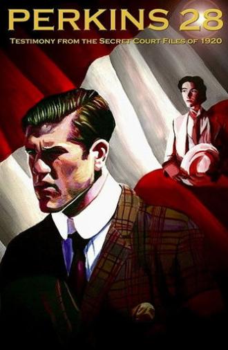 PERKINS 28: Testimony from the Secret Court Files of 1920 (2008)