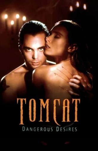 Tomcat: Dangerous Desires (1993)