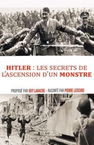 Hitler, les secrets de l’ascension d’un monstre (2015)