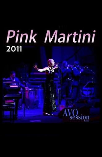 Pink Martini - AVO Session Basel 2011 (2011)