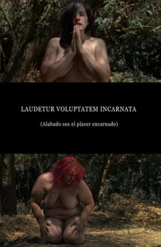 Laudetur Voluptatem Incarnata (2015)