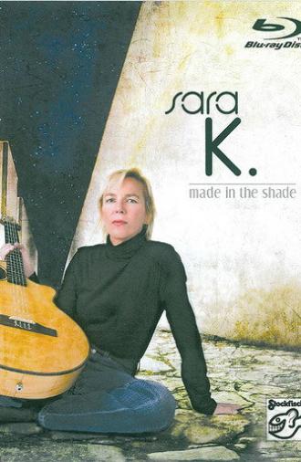 Sara K. - Made in the shade (2009)