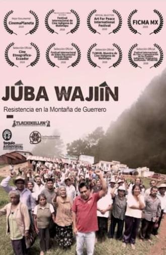 Júba Wajií­n. Resistencia en la montaña de Guerrero (2018)