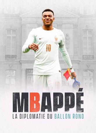 Mbappé, la diplomatie du ballon rond (2026)