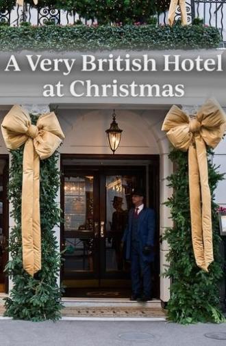 A Very British Hotel at Christmas (2024)