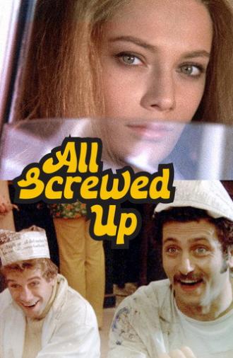 All Screwed Up (1974)