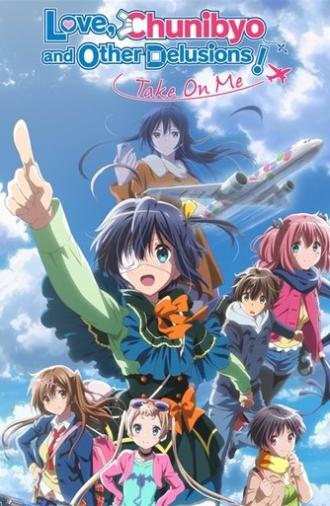 Love, Chunibyo & Other Delusions! Take On Me (2018)