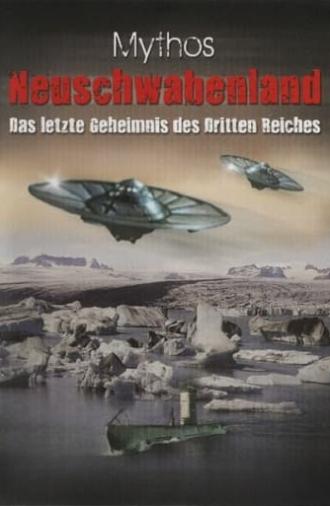 Ufos - Mythos Neuschwabenland - Das letzte Geheimnis des 3.Reiches (2007)