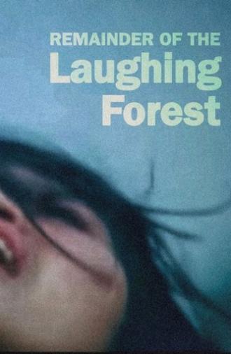 Remainder of the Laughing Forest (1991)