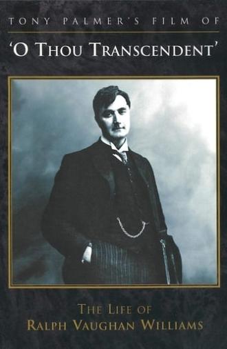 O Thou Transcendent: The Life of Ralph Vaughan Williams (2007)