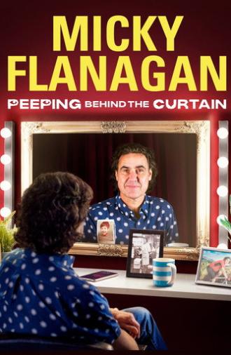 Micky Flanagan: Peeping Behind the Curtain (2020)