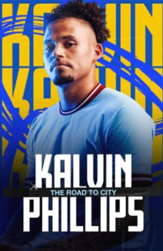 Kalvin Phillips: The Road to City (2023)