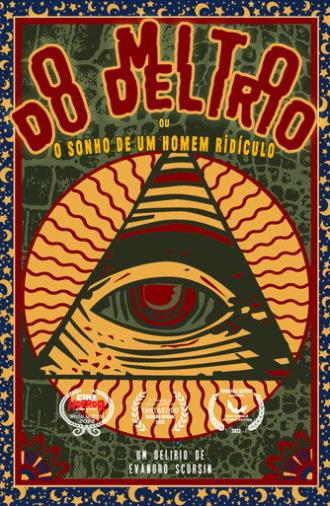 O Mito do Delírio ou o sonho de um homem ridículo (2022)