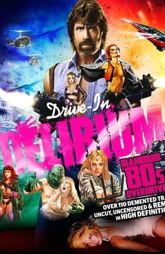 Drive-In Delirium: Maximum 80s Overdrive (2017)