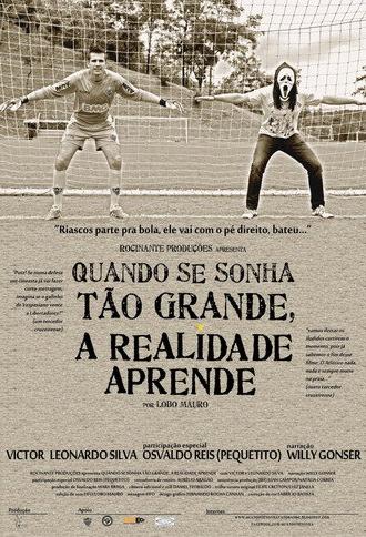 Quando se sonha tão grande, a realidade aprende (2014)