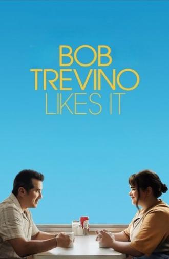 Bob Trevino Likes It (2025)