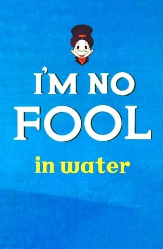 I'm No Fool in Water (1956)