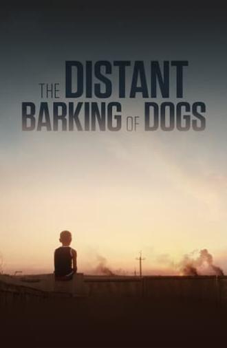 The Distant Barking of Dogs (2017)