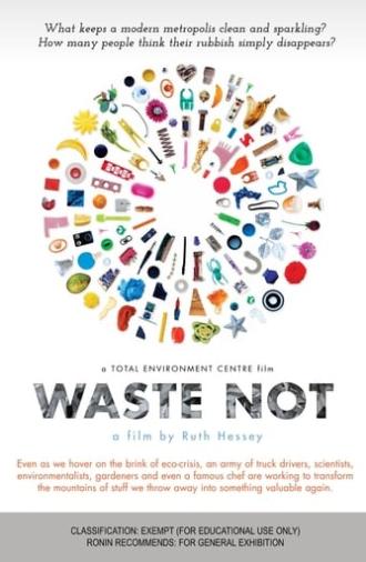 Waste Not (2011)