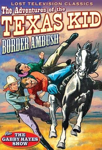 Adventures of the Texas Kid: Border Ambush (1954)